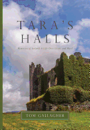 Tara's Halls: Memories of Ireland: A Life Once Lived, and Hard