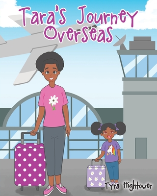 Tara's Journey Overseas - Hightower, Tyra