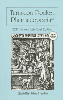 Tarascon Pocket Pharmacopoeia 2015 Deluxe Lab-Coat Edition - Hamilton, MD Faaem Facmt Facep Editor in Chief Richard J