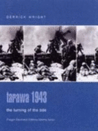 Tarawa 1943: The Turning of the Tide - Wright, Derrick