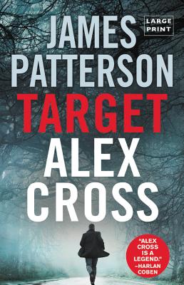 Target: Alex Cross (Large Type / Large Print) - Patterson, James