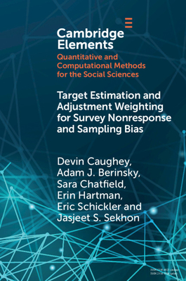 Target Estimation and Adjustment Weighting for Survey Nonresponse and Sampling Bias - Caughey, Devin, and Berinsky, Adam J, and Chatfield, Sara