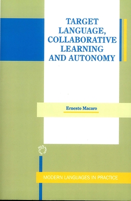 Target Language, Collaborative Learning and Autonomy - Macaro, Ernesto