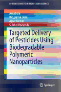 Targeted Delivery of Pesticides Using Biodegradable Polymeric Nanoparticles