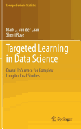 Targeted Learning in Data Science: Causal Inference for Complex Longitudinal Studies