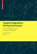 Targeted Regulatory Writing Techniques: Clinical Documents for Drugs and Biologics