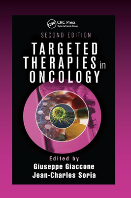 Targeted Therapies in Oncology - Giaccone, Giuseppe (Editor), and Soria, Jean-Charles (Editor)