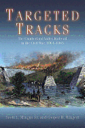 Targeted Tracks: The Cumberland Valley Railroad in the Civil War, 1861-1865