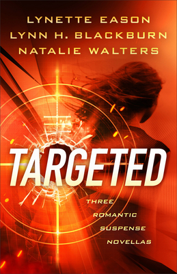 Targeted - Eason, Lynette, and Blackburn, Lynn H, and Walters, Natalie