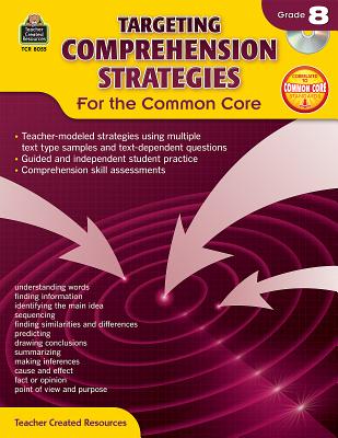 Targeting Comprehension Strategies for the Common Core Grd 8 - Teacher Created Resources