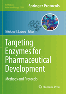 Targeting Enzymes for Pharmaceutical Development: Methods and Protocols