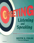 Targeting Listening and Speaking: Strategies and Activities for Esl/Efl Students