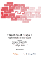 Targeting of Drugs, Vol 2: Optimization Strategies - Gregoriadis, Gregory (Editor), and C Allison, Anthony (Editor), and Poste, George (Editor)