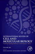 Targeting Signaling Pathways in Solid Tumors Part C: Volume 389