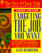 Targeting the Job You Want - Wendleton, Kate