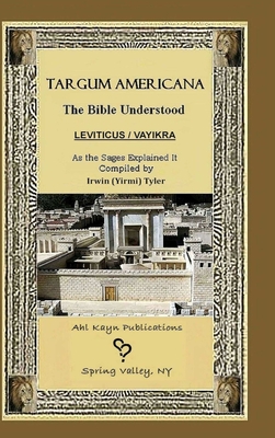 Targum Americana The Bible Understood - Vayikra / Leviticus - Tyler, Irwin