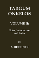 Targum Onkelos: Volume 2 - Notes, Introduction and Index