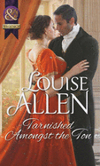 Tarnished Amongst the Ton - Allen, Louise