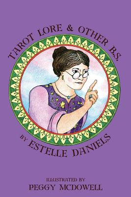 Tarot Lore & Other B.S. - Daniels, Estelle