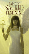 Tarot of the Sacred Feminine - Nativo, Floreana, and Rivolli, Franco (Illustrator)