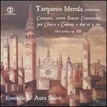 Tarquinio Merula: Canzoni; Sonata Concertate per Chiesa a Camera