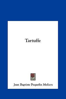Tartuffe - Moliere, Jean-Baptiste