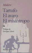 Tartufo, O el Impostor/El Avaro/El Misantropo