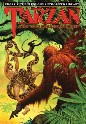Tarzan and the Foreign Legion: Edgar Rice Burroughs Authorized Library - Burroughs, Edgar Rice, and Zeuschner, Robert B (Foreword by), and Jusko, Joe (Illustrator)