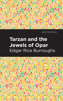 Tarzan and the Jewels of Opar - Burroughs, Edgar Rice, and Editions, Mint (Contributions by)