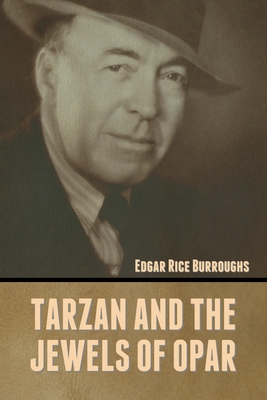 Tarzan and the Jewels of Opar - Burroughs, Edgar Rice