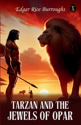 Tarzan And The Jewels Of Opar - Burroughs, Edgar Rice