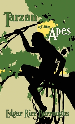 Tarzan of the Apes: The Original 1914 Edition - Burroughs, Edgar Rice