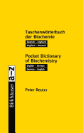 Taschenwoerterbuch der Biochemie / Pocket Dictionary of Biochemistry: Deutsch - Englisch Englisch - Deutsch / English - German German - English