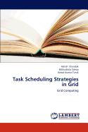 Task Scheduling Strategies in Grid