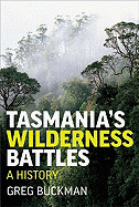 Tasmania's Wilderness Battles: A History