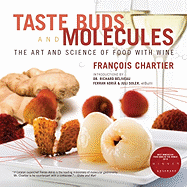 Taste Buds and Molecules: The Art and Science of Food with Wine