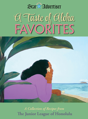 Taste of Aloha Favorites - The Junior League of Honolulu (Editor)