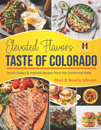 Taste Of Colorado: Elevated Flavors