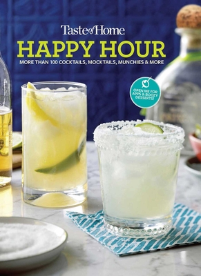 Taste of Home Happy Hour Mini Binder: More Than 100+ Cocktails, Mocktails, Munchies & More - Taste of Home (Editor)