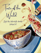 Taste of the World: And the delectable stories behind it!