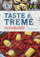 Taste of Trem?: Creole, Cajun, and Soul Food from New Orleans' Famous Neighborhood of Jazz (Repackage)