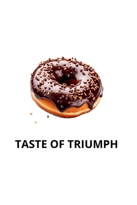 Taste of triumph - Smith, Den S