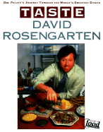 Taste: One Palate's Journey Through the World's Greatest Dishes - Rosengarten, David, and Television Food Network