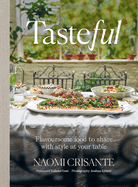 Tasteful: Flavoursome food to share with style at your table