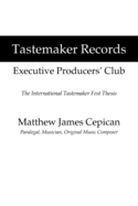Tastemaker Records Executive Producers' Club: The International Tastemaker Fest Thesis