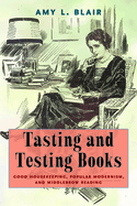 Tasting and Testing Books: Good Housekeeping, Popular Modernism, and Middlebrow Reading