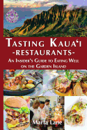 Tasting Kauai Restaurants: An Insider's Guide to Eating Well on the Garden Island
