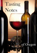 Tasting Notes of Oregon - Callaghan