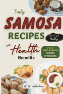 Tasty Samosa Recipes with Health Benefits