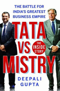 Tata Vs Mistry :: The Battle For Indias Greatest Business Empire